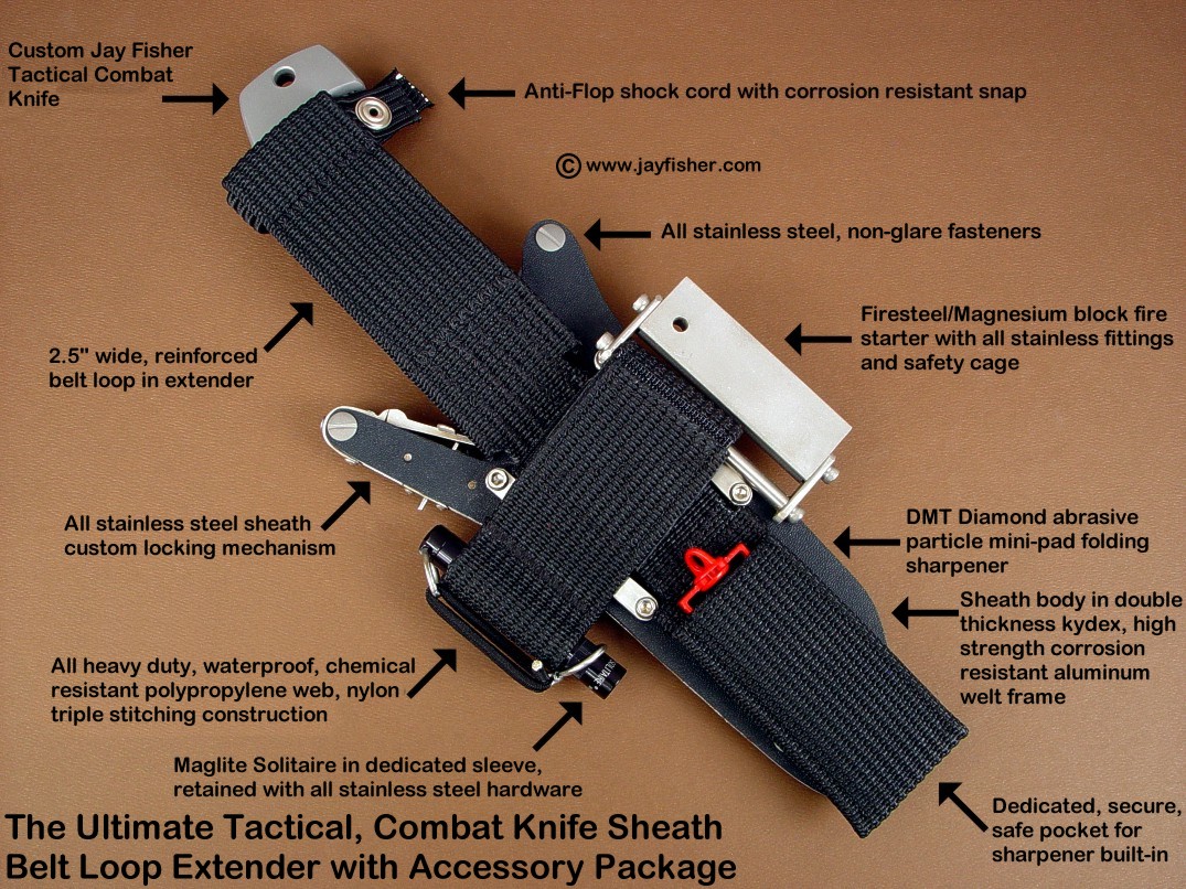 The Locking Combat knife sheath with ultimate belt loop extender and accessory package, including diamond pad sharpener, magnesium/firesteel fire starter, and Maglite Solitaire flashlight