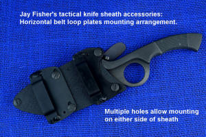 Jay Fisher's tactical sheath accessories: belt loop plates mounted